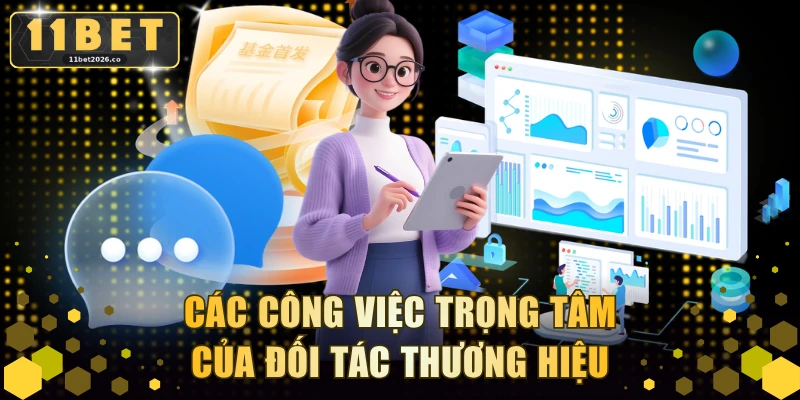 Các công việc trọng tâm của đối tác thương hiệu