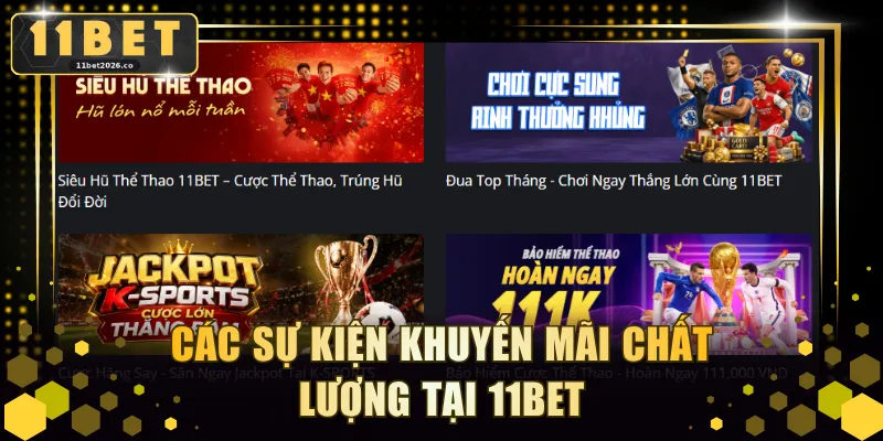 Các sự kiện khuyến mãi chất lượng tại 11BET
