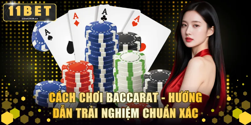 Cách Chơi Baccarat