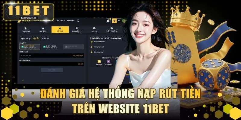 Đánh giá hệ thống nạp rút tiền trên website 11BET
