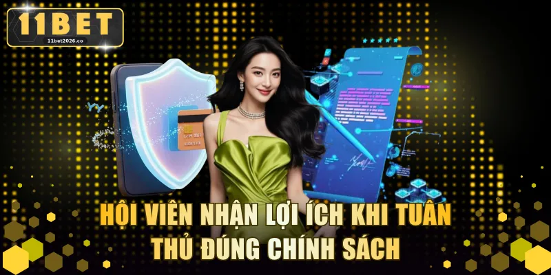 Hội viên nhận lợi ích khi tuân thủ đúng chính sách