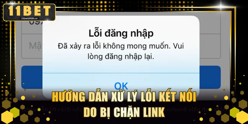 Hướng dẫn xử lý lỗi kết nối do bị chặn link